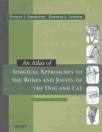 obrázek zboží An Atlas of Surgical Approaches to the Bones and Joints of the Dog and Cat (4/e)