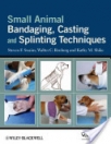 obrázek zboží Small Animal Bandaging, Casting and Splinting Techniques