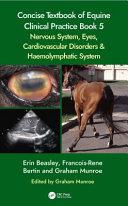 obrázek zboží Concise Textbook of Equine Clinical Practice Book 5 Nervous System, Eyes, Cardiovascular Disorders and Haemolymphatic System