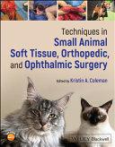 obrázek zboží Techniques in Small Animal SoftTissue, Orthopedic, and Ophthalmic Surgery připravuje se 