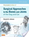 obrázek zboží Piermatteis Atlas of Surgical Approaches to the Bones and Joints of the Dog and Cat (5/e)