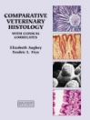obrázek zboží Comparative Veterinary Histology with Clinical Correlates